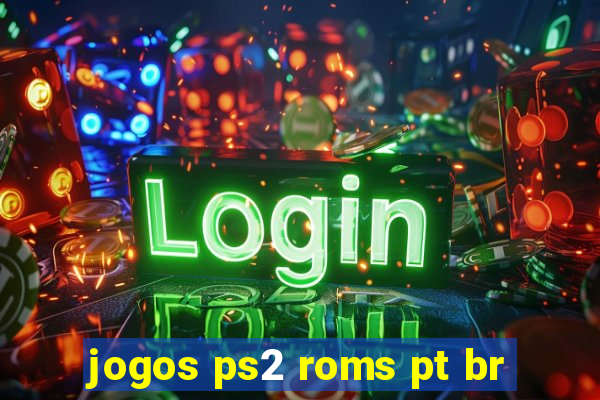 jogos ps2 roms pt br